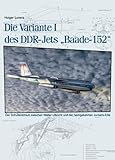 Die Variante I des DDR-Jets Baade-152 - Taschenbuch Ausgabe 2010